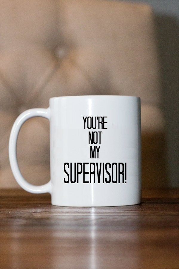 Coffee Mug Archer You Re Not My Supervisor