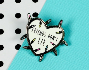 Friends Don't Lie Enamel Pin // stranger things, netflix, eleven // EP156