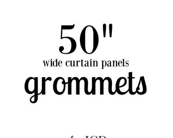 Grommets for 50" wide curtain panels