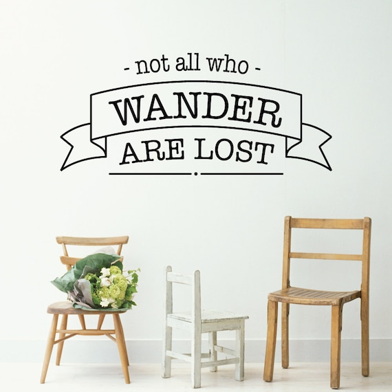 Not All Who Wander Are Lost Wall Decal Sticker VC0255