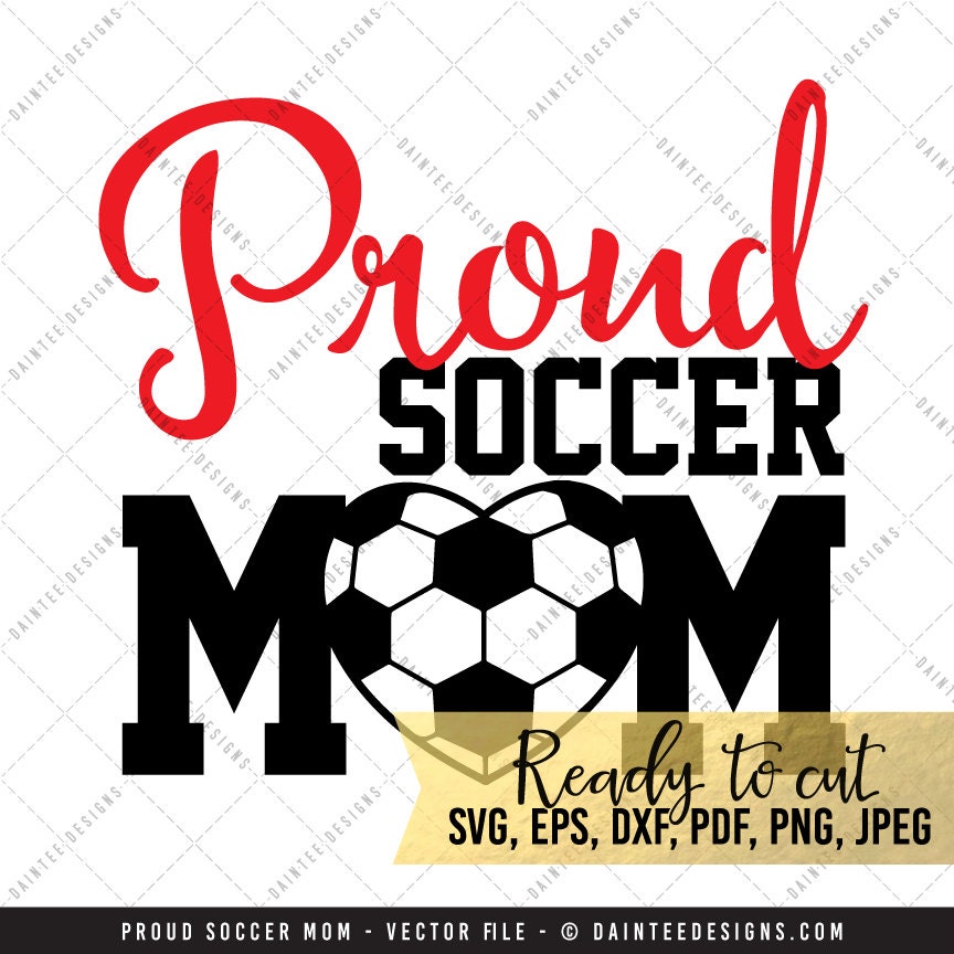 Download Proud Soccer Mom SVG Vector DXF EPS Digital Cut File