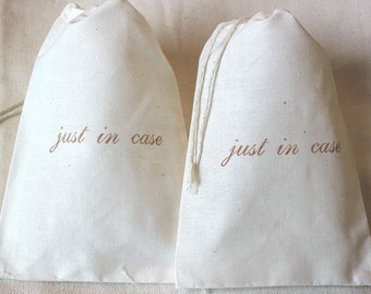 50 Just in Case muslin cotton party favor bags 5x7 inch - your choice of ink color - Great for weddings, bachelorette parties, etc