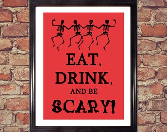 Halloween Sign Eat Drink And Be Scary Halloween Print Be Scary