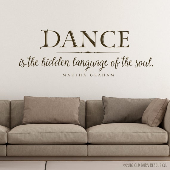 Dance Is The Hidden Language Of The Soul Dance is the hidden language of the soul wall decal quote