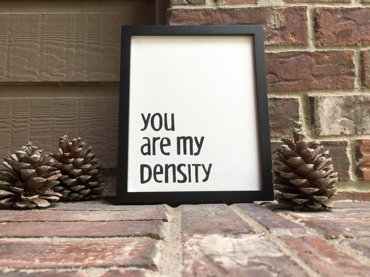 You are my density Back to the Future 8x10