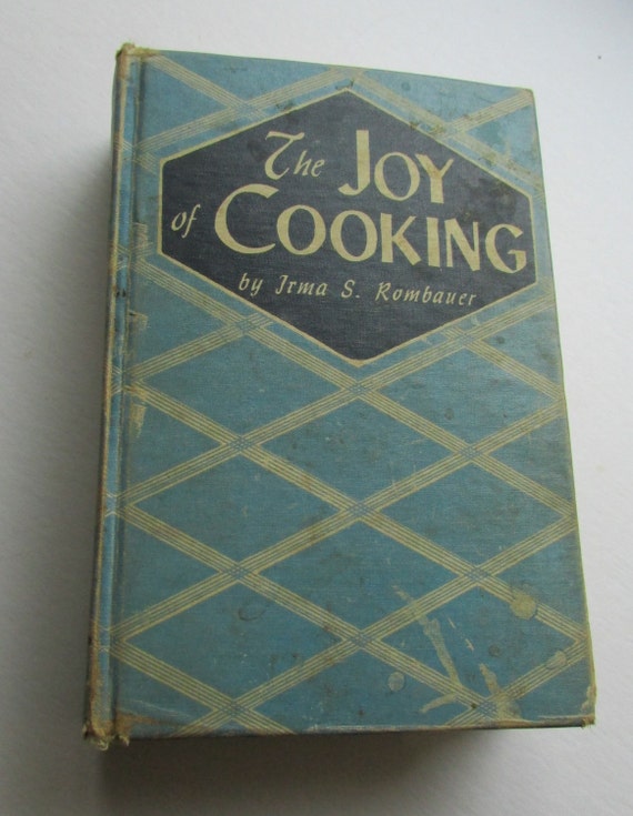 The 1946 Joy Of Cooking Cookbook by Irma S Rombauer