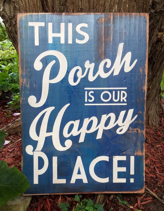 Porch Sign This Porch is our Happy Place by ZietlowsCustomSigns