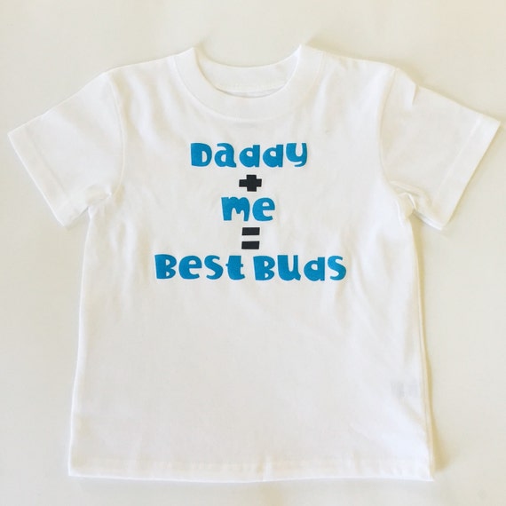 Kids Tee Shirt Daddy and Me Best Buds Father's by CryBabyFashion
