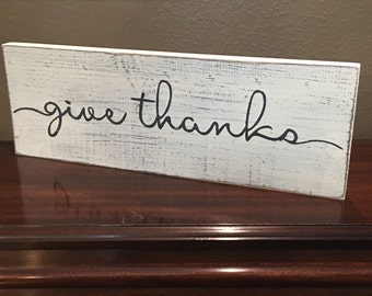 Give Thanks Hand Painted Rustic Distressed Wood Sign