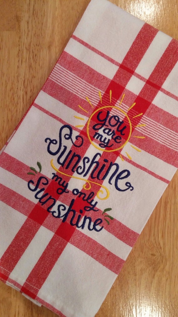 You Are My Sunshine Embroidered Kitchen Towel Dishtowel