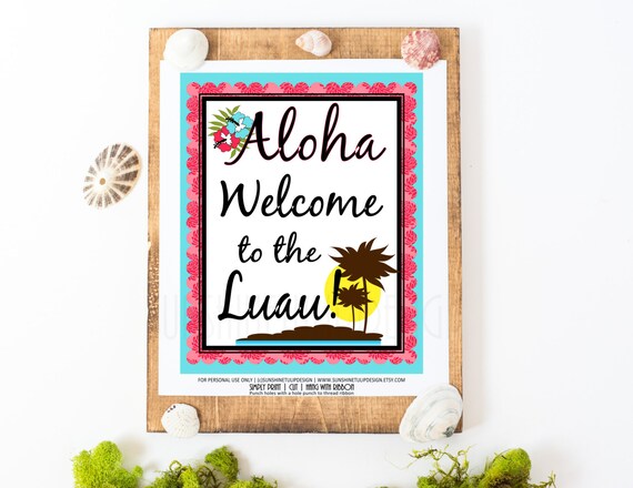 Printable LUAU Birthday Luau Party Door Sign Wall Sign or