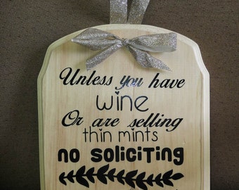 No Solicitation Sign - Funny No Soliciting Sign -Cute No Soliciting - Wine Lover Gift - House Warming Gift