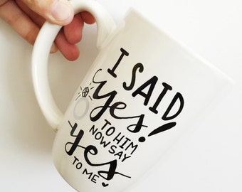 Bridesmaid Proposal, I Said Yes Mug, Bridesmaid Gift, Will You Be My Bridesmaid Mug, Maid of Honor Mug, Bridal Party, Wedding Party