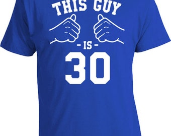 30th Birthday Gifts For Men Bday Gift Ideas Custom Birthday Shirt Bday T Shirt Personalized TShirt This Guy Is 30 Years Old Mens Tee TGW-165