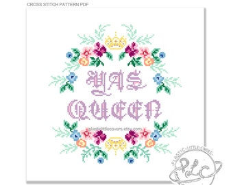 Yas Queen. Modern Floral Cross Stitch Pattern. Empowerment. Digital Download PDF.