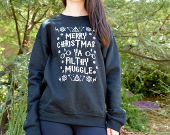 UNISEX SWEATSHIRT Merry Christmas Ya Filthy Muggle, Muggle Sweatshirt, Hogwarts Alumni Sweatshirt, Cute Potter Christmas Sweatshirt Harry