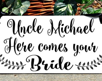 Uncle Here Comes Your Bride Sign, Here Comes the Bride Sign, Ring Bearer Sign, Flower Girl, Wedding Sign with Ribbon, Wood Sign