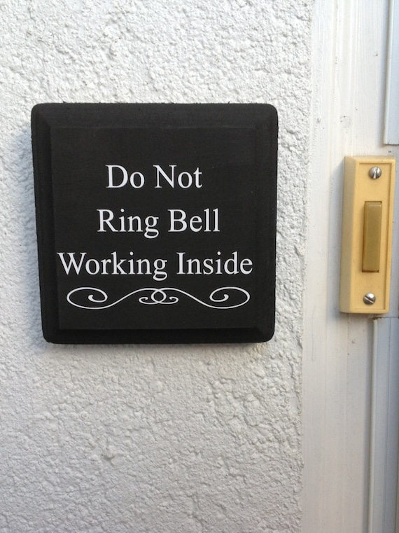 Do Not Ring Bell Working Inside Doorbell sign small No