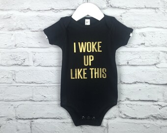 Baby Onesie. I woke up like this. Baby Bodysuit. Infant Toddler Shirt. Baby Fashion Onesie. Baby Shirt. Baby Shower Gift. Baby Clothes.