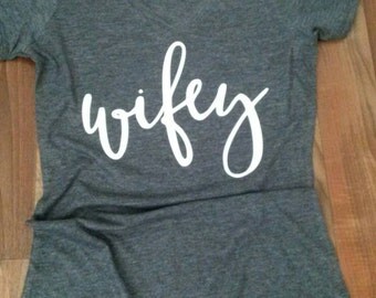 Wifey shirt, bridal party tees, wedding party shirts, bridal party t shirts, bride apparel,wedding shirts for the bride, mother of the bride