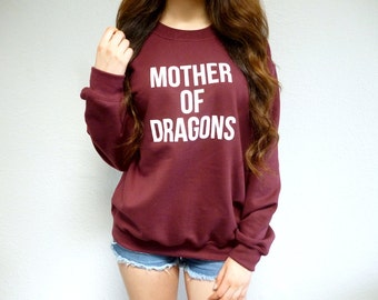 Mother of Dragons Sweatshirt - Mother of Dragons Shirt - Gift for Mom - Mother in Law Gift - Maroon Sweatshirt