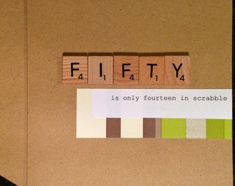 50th Birthday Card. Scrabble. Handmade. Fifty is only fourteen in Scrabble.