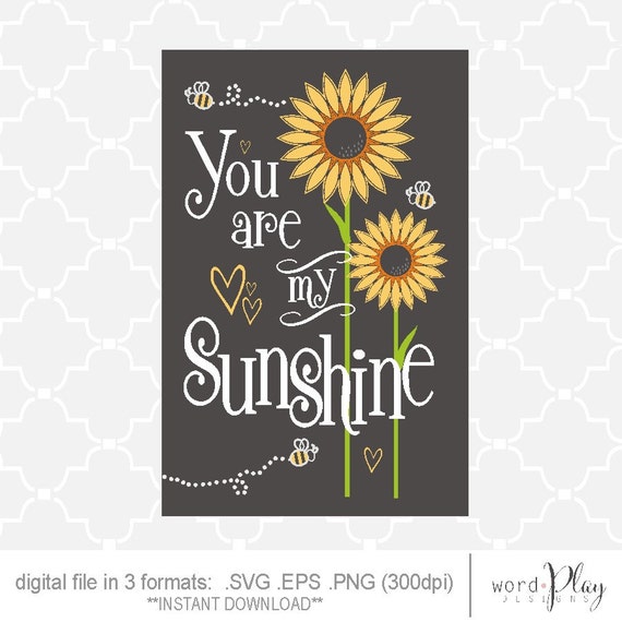 Download SVG You are my sunshine sunflowers digital file PNG EPS