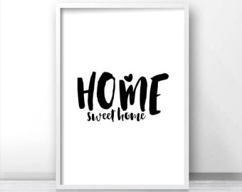 Home Wall Art Print, Digital Download Art Home Sweet Home, Quote Art Print, Black And White Wall Art, Typography Art, Housewarming Gift Idea