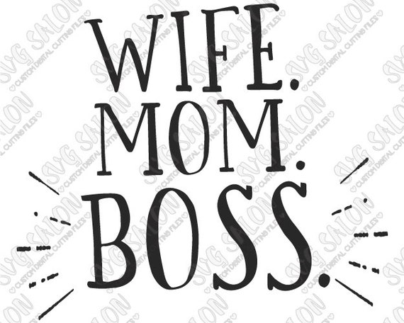 Download Wife. Mom. Boss. Funny Vinyl Mug Decal Cutting File / by SVGSalon