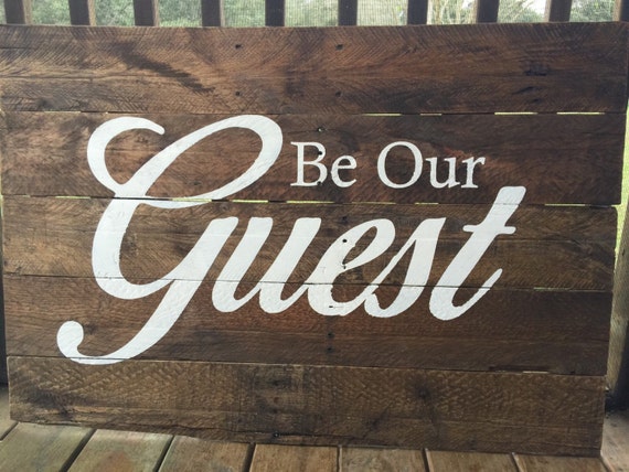 Be our guest reclaimed wood sign guest bedroom by TheTealPlank