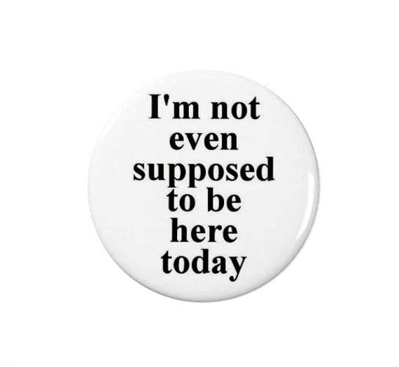 I'm not even supposed to be here today Clerks Pin