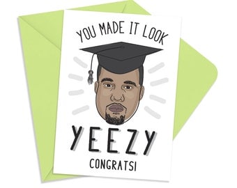 Printable Kanye West Graduation Congratulations Card, INSTANT DOWNLOAD, YEEZY Graduation Congrats Printable Card, Funny Hiphop Cards, Fu