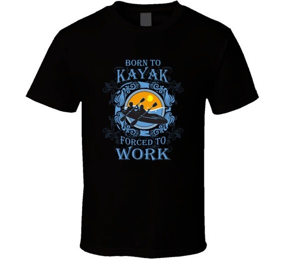 Kayaking tshirt. Kayaking tshirt. Kayaking tee for him or