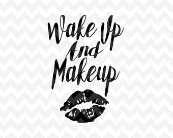 Makeup Quote, Makeup SVG, Quote Overlay, Motivation SVG, Vinyl, Vector, Cutting File, PNG, Cut Files, Clip Art, Overlay, Vector File, Quote