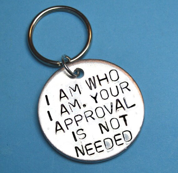 I am who I am. Your approval is not needed Rebel quote Gift