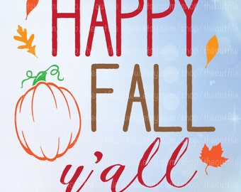 Happy Fall Yall svg, cutting file for silhouette/cricut, autumn halloween Thanksgiving design, pumpkin svg