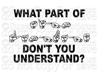 What part of sign language don't you understand? svg