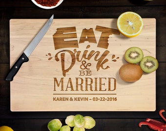 Personalized Cutting Board Wedding Gift Eat Drink and Be Married Maple Cutting Board Wedding Gift Anniversary CB0010