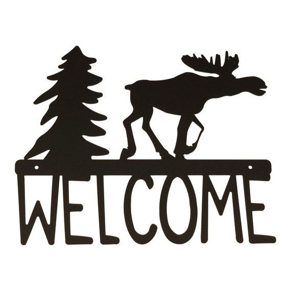 Moose Welcome Sign Moose Decor Welcome Moose Sign Moose