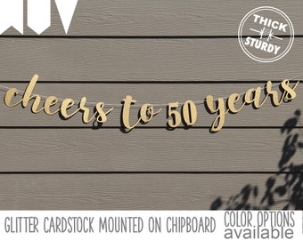 Cheers to 50 Years, 50th birthday banner, Happy Birthday banner, Gold Glitter party decorations, custom birthday banner, cursive banner