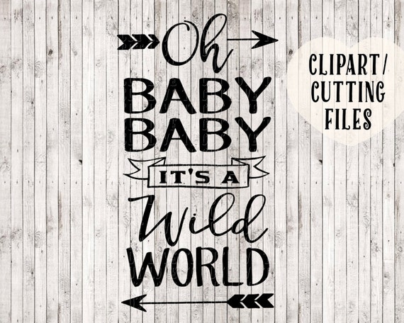 Download oh baby baby it's a wild world svg song lyric svg by ...