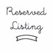 Reserved Listing