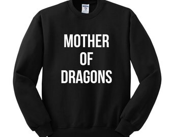 Mother of Dragons print Sweatshirt Movie Sweatshirts