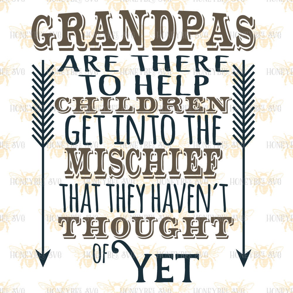 Download Grandpas Are There To Help Children Get Into Mischief svg