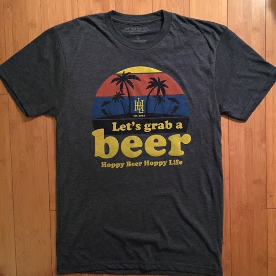 Let's Grab a beer shirt