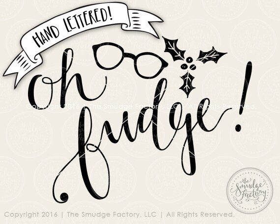 Download Christmas SVG Oh Fudge SVG Silhouette Hand Lettered