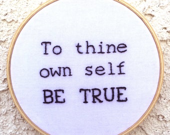 to thine own seif be true to thine own seif be true