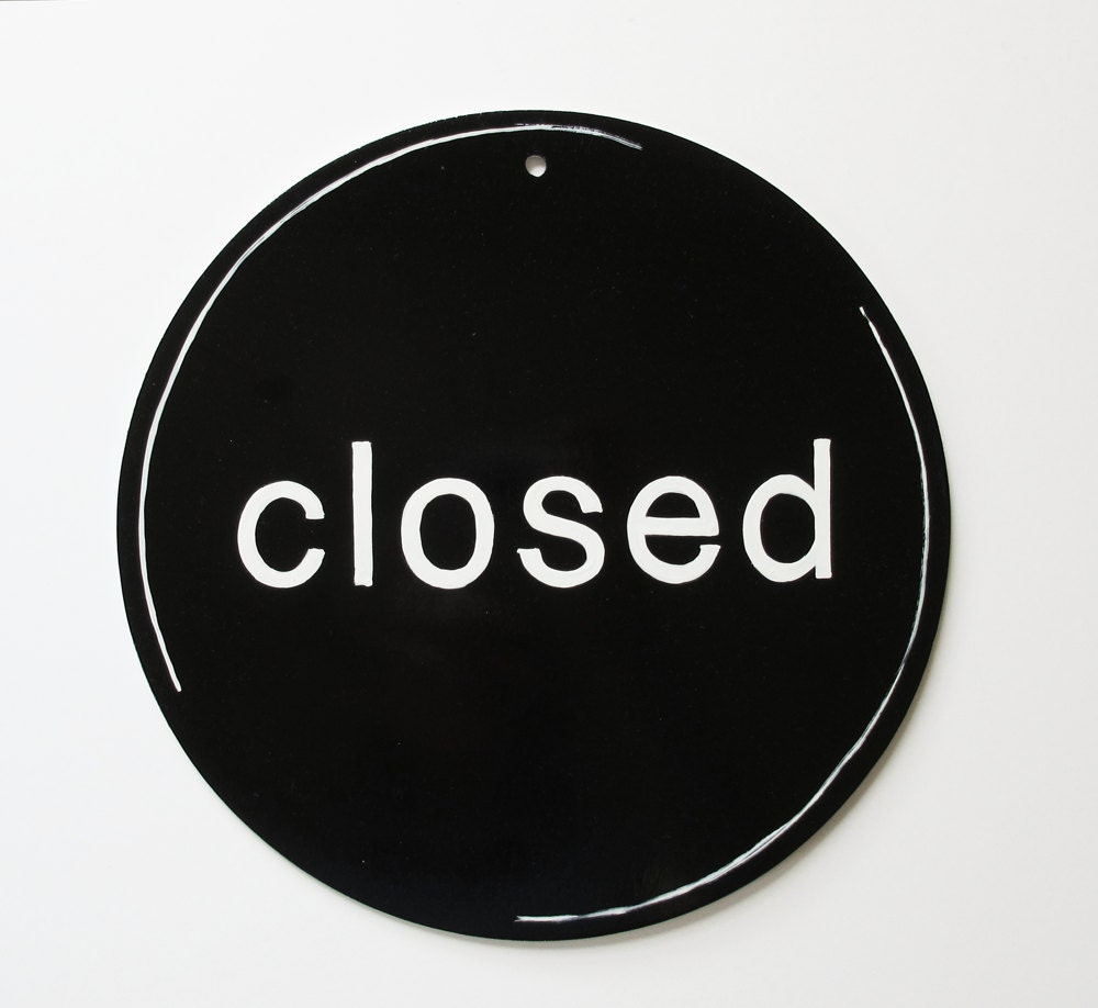The Black and White / Open Closed Sign / Open Sign / Closed