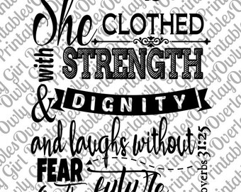 She Is Clothed With Strength & Dignity, SVG Cutting File, Spiritual Inspirational Quote, Typography Print, Png, Jpg File Format