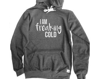Unisex Fleece Hoodie I Am Freaking Cold